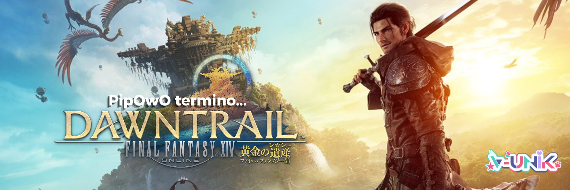 PipOwO finalmente termino… Final Fantasy XIV: Dawntrail